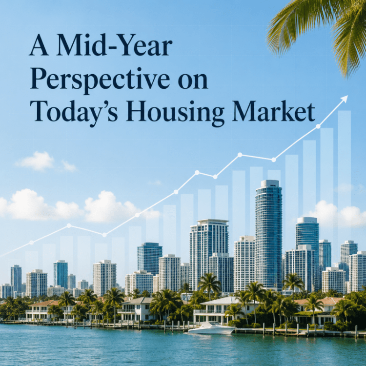 A Mid-Year Perspective on Today’s Housing&nbsp;Market